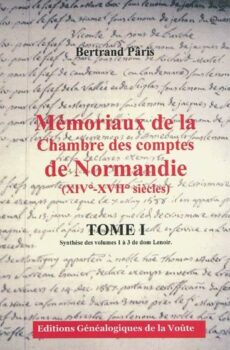 Mémoriaux de la chambre des comptes de Normandie XIV°-XVII° siècles Tome 01