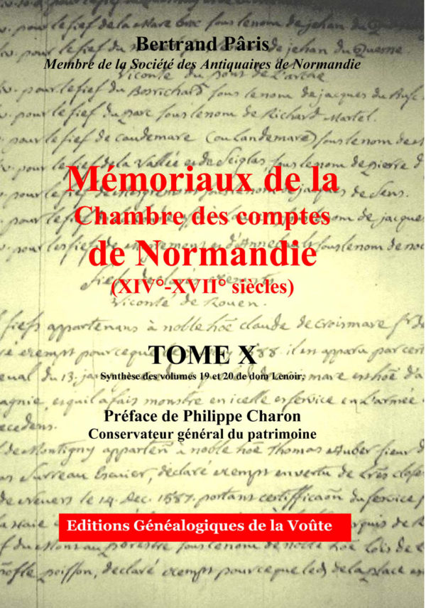 Mémoriaux de la chambre des comptes de Normandie XIV°-XVII° siècles Tome 10