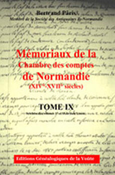 Mémoriaux de la chambre des comptes de Normandie XIV°-XVII° siècles Tome 09