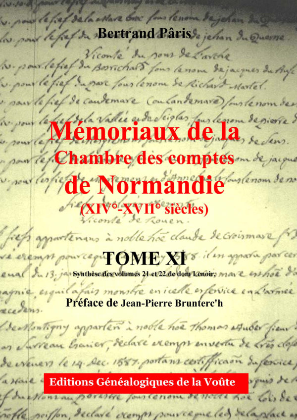 Mémoriaux de la chambre des comptes de Normandie XIV°-XVII° siècles Tome 11
