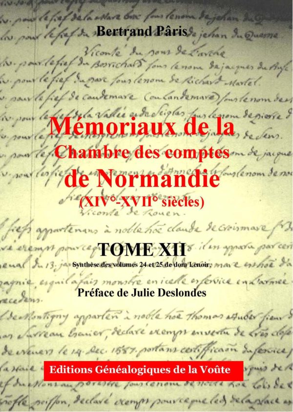 Mémoriaux de la chambre des comptes de Normandie XIV°-XVII° siècles Tome 12